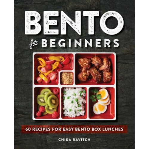 Bento for Beginners 60 Recipes for Easy Bento Box Lunches