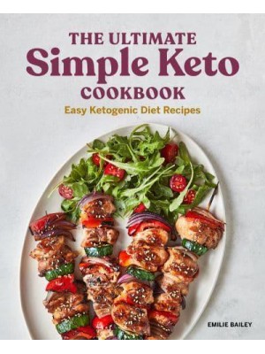 The Ultimate Simple Keto Cookbook Easy Ketogenic Diet Recipes