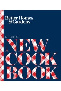 Better Homes and Gardens New Cook Book - Better Homes and Gardens Cooking