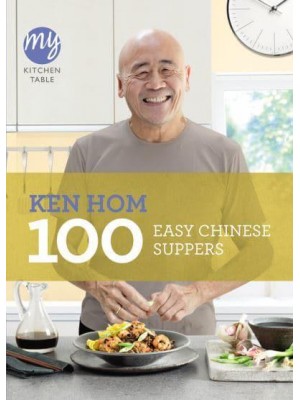 100 Easy Chinese Suppers - My Kitchen Table