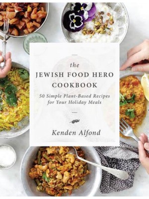 The Jewish Food Hero Cookbook - Jewish Food Hero Collection