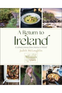 A Return to Ireland A Culinary Journey from America to Ireland