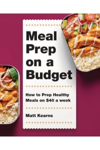 Meal Prep on a Budget How to Prep Healthy Meals on $40 a Week