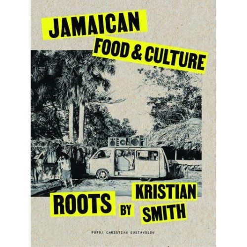 Roots A Jamaican Cookbook