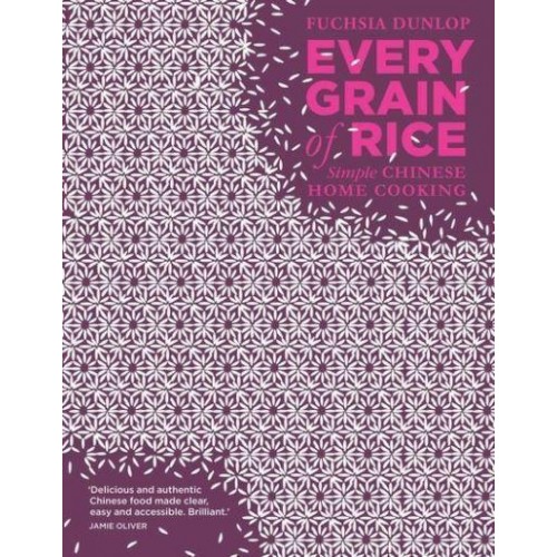Every Grain of Rice Simple Chinese Home Cooking