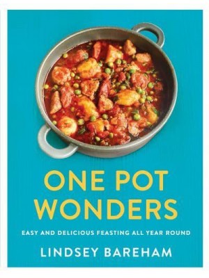 One Pot Wonders 100 Comforting Recipes to Curl Up With