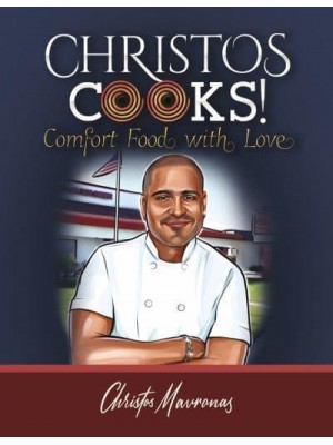 Christos Cooks! Comfort Food With Love