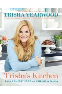 Trisha's Kitchen Easy Comfort Food for Friends and Family