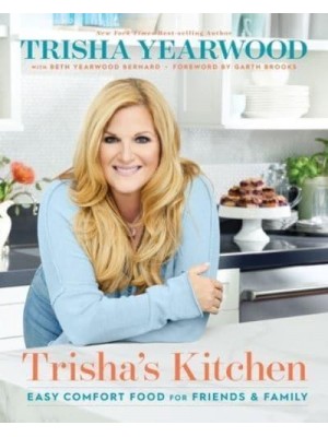 Trisha's Kitchen Easy Comfort Food for Friends and Family