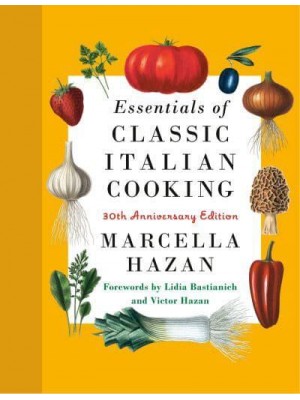 Essentials of Classic Italian Cooking