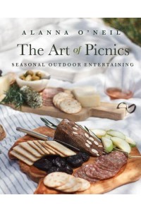 The Art of Picnics Seasonal Outdoor Entertaining