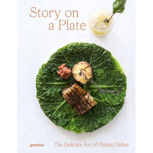 Story on a Plate The Delicate Art of Plating Dishes