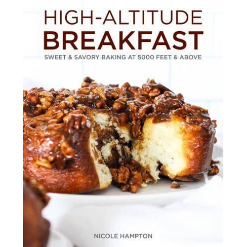 High-Altitude Breakfast Sweet & Savory Baking at 5000 Feet and Above
