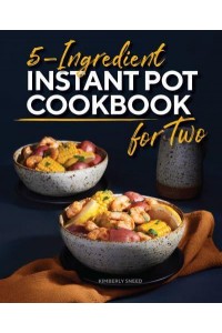 5-Ingredient Instant Pot Cookbook for Two