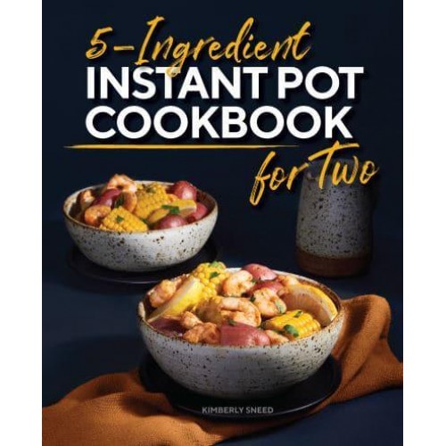 5-Ingredient Instant Pot Cookbook for Two