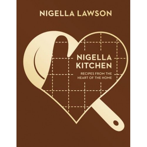 Nigella Kitchen Recipes from the Heart of the Home - Nigella Collection