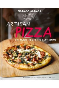 Artisan Pizza to Make Perfectly at Home