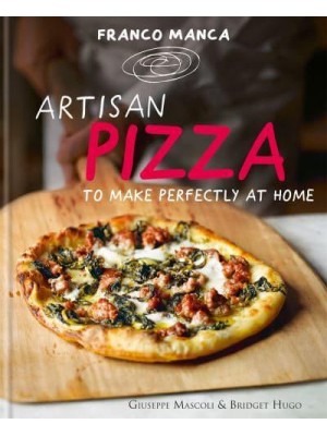 Artisan Pizza to Make Perfectly at Home