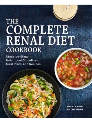 The Complete Renal Diet Cookbook Stage-by-Stage Nutritional Guidelines, Meal Plans, and Recipes