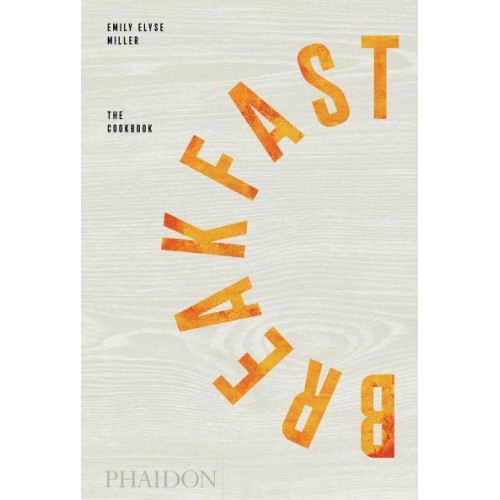 Breakfast The Cookbook