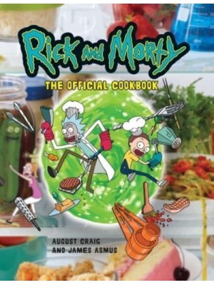 Rick and Morty: The Official Cookbook (Rick & Morty Season 5, Rick and Morty Gifts, Rick and Morty Pickle Rick)