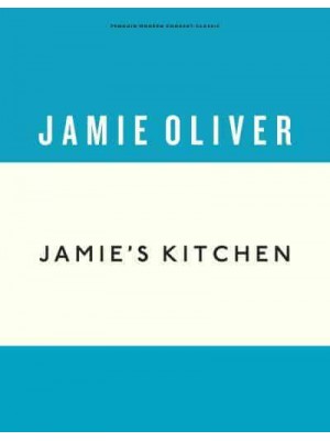 Jamie's Kitchen - Penguin Modern Cookery Classic