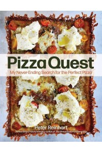 Pizza Quest My Never-Ending Search for the Perfect Pizza