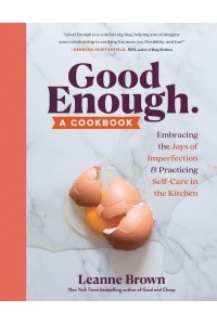 Good Enough A Cookbook