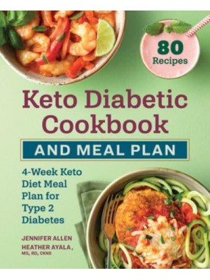 Keto Diabetic Cookbook and Meal Plan 4-Week Keto Diet Meal Plan for Type 2 Diabetes