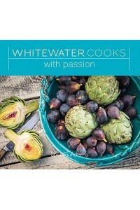 Whitewater Cooks With Passion