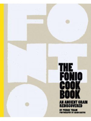 The Fonio Cookbook An Ancient Grain Rediscovered