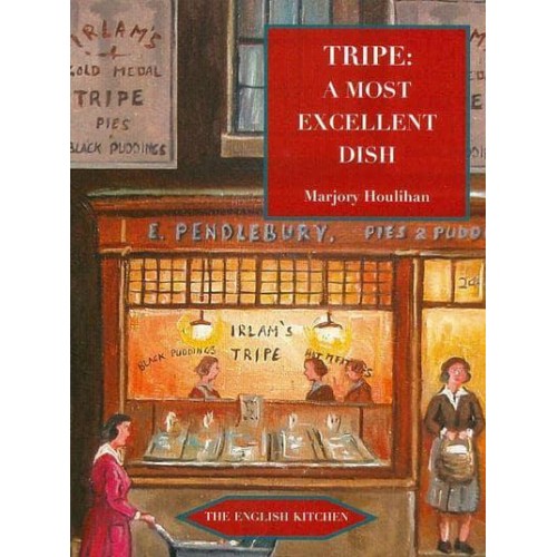 Tripe A Most Excellent Dish - The English Kitchen