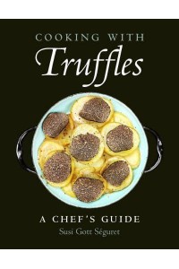 Cooking With Truffles A Chef's Guide