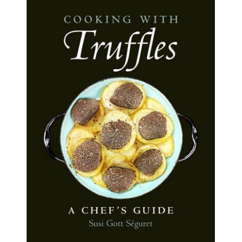 Cooking With Truffles A Chef's Guide