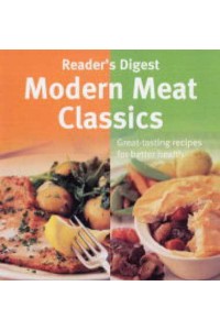 Reader's Digest Modern Meat Classics - Eat Well Live Well