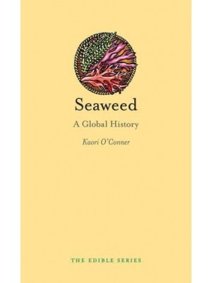 Seaweed A Global History - Edible