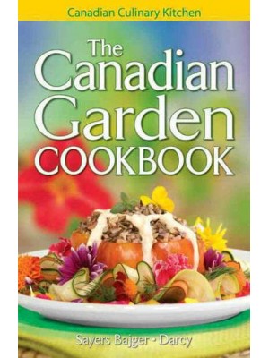 The Canadian Garden Cookbook - Canadian Culinary Kitchen