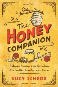 The Honey Companion Natural Recipes and Remedies for Health, Beauty, and Home - Countryman Pantry