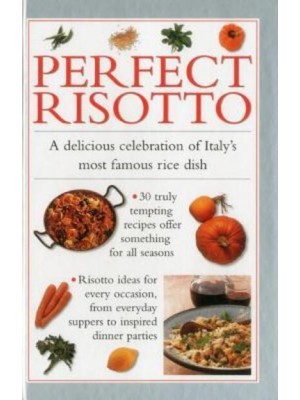 Perfect Risotto A Delicious Celebration of Italy's Most Famous Rice Dish