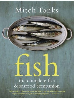Fish The Complete Fish & Seafood Companion