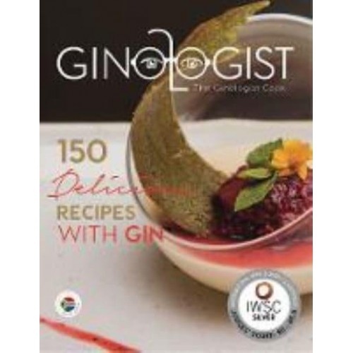 The Ginologist Cook 150 Delicious Recipes With Gin