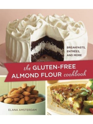 The Gluten-Free Almond Flour Cookbook