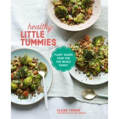 Healthy Little Tummies Plant-Based Food for the Whole Family