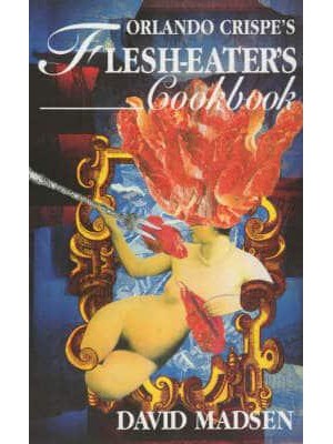 Orlando Crispe's Flesh-Eater's Cookbook