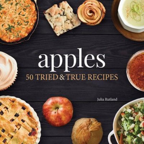 Apples 50 Tried & True Recipes - Nature's Favorite Foods Cookbooks