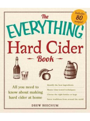 The Everything Hard Cider Book - The Everything Series
