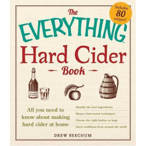 The Everything Hard Cider Book - The Everything Series