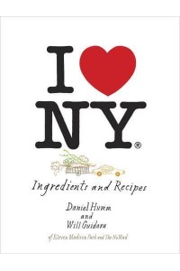 I [Heart] New York Ingredients and Recipes : A Moment in New York Cuisine