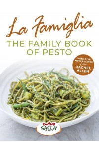 La Famiglia The Family Book of Pesto