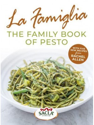 La Famiglia The Family Book of Pesto